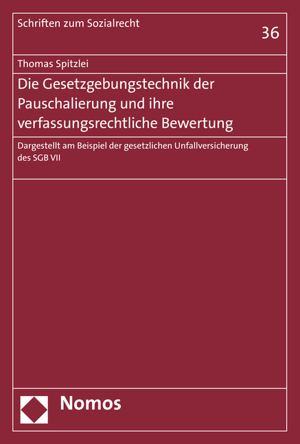 Die Gesetzgebungstechnik der Pauschalierung und ihre verfassungsrechtliche Bewertung - Thomas Spitzlei