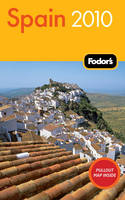 Fodor's Spain 2010 -  Fodor Travel Publications