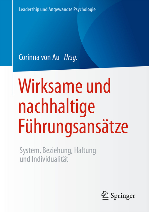 Wirksame und nachhaltige Führungsansätze - 