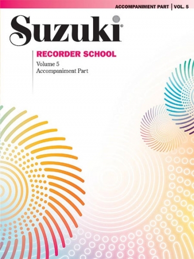 Suzuki Recorder School Accompaniment, Vol. 5