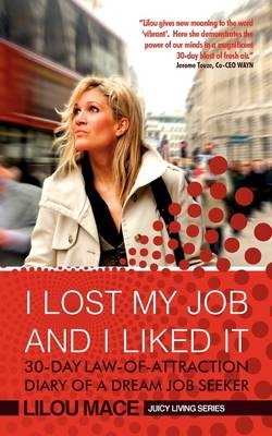 I Lost My Job and I Liked it - Lilou Mace