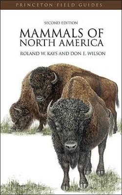 Mammals of North America - Roland W. Kays, Don E. Wilson