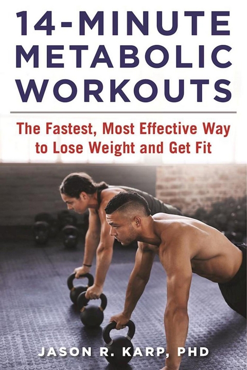 14-Minute Metabolic Workouts -  Jason R. Karp