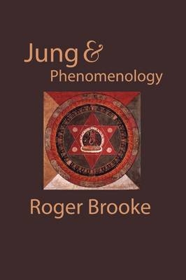 Jung and Phenomenology - Roger Brooke