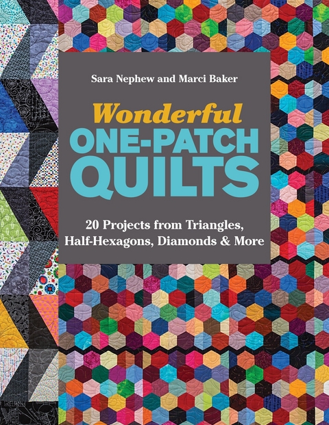 Wonderful One-Patch Quilts -  Baker Marci,  Sara Nephew