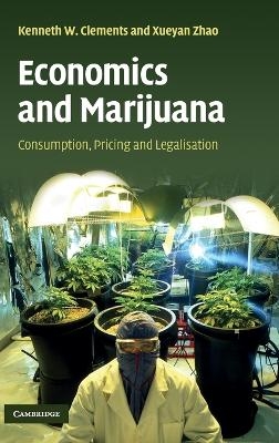 Economics and Marijuana - Kenneth W. Clements, Xueyan Zhao