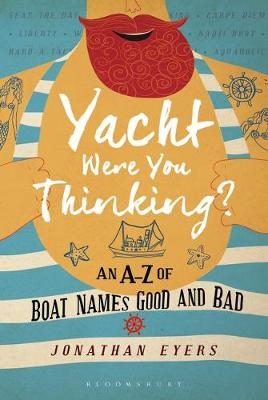 Yacht Were You Thinking? -  Eyers Jonathan Eyers