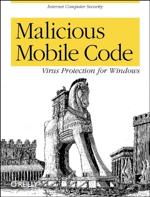 Malicious Mobile Code -  Roger A. Grimes