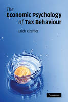 The Economic Psychology of Tax Behaviour - Erich Kirchler