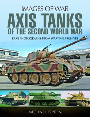 Axis Tanks of the Second World War -  Michael Green