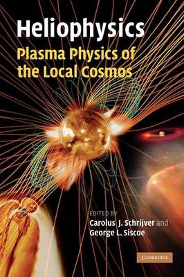 Heliophysics: Plasma Physics of the Local Cosmos - 