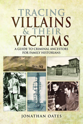 Tracing Villains & Their Victims -  Jonathan Oates