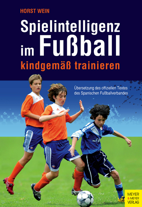 Spielintelligenz im Fußball - Horst Wein