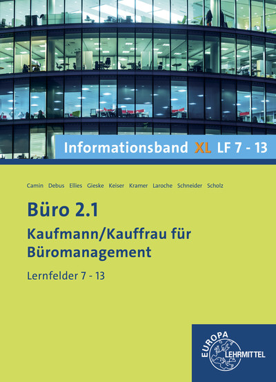 Büro 2.1 - Informationsband XL2 LF 7-13 - Britta Camin, Martin Debus, Cordula Ellies, Anita Gieske, Gerd Keiser, Holger Kramer, Andreas Laroche, Alexander Schneider, Annika Scholz