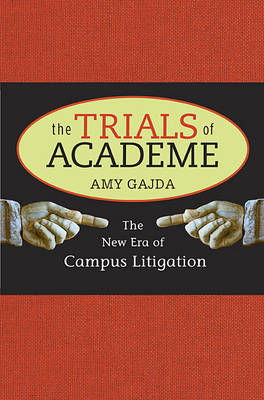 The Trials of Academe - Amy Gajda