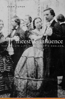 Incest and Influence - Adam Kuper