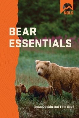 Nols Bear Essentials - John Gooki, Tom Reed