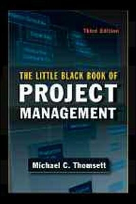 The Little Black Book of Project Management - Michael Thomsett