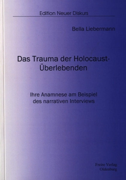 Das Trauma der Holocaust-Überlebenden - Bella Liebermann