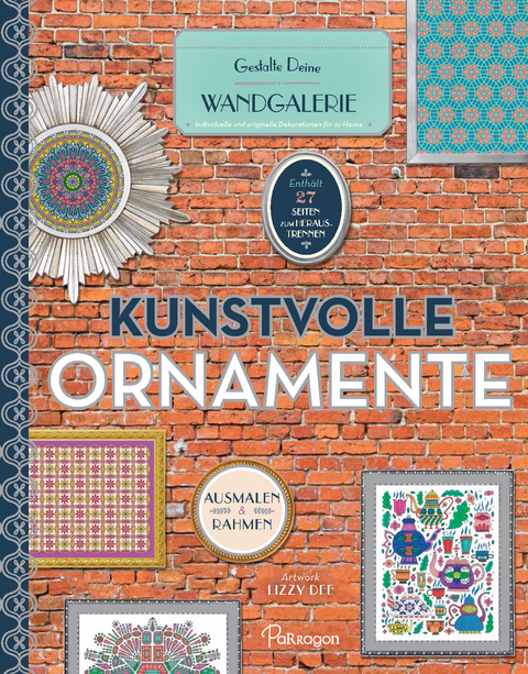 Kunstvolle Ornamente - Gestalte Deine Wandgalerie - Lizzy Dee