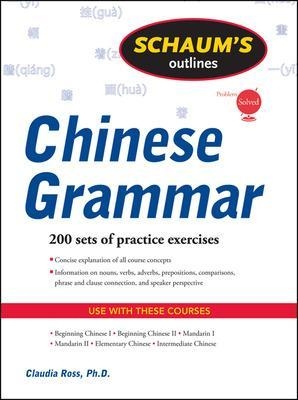 Schaum's Outline of Chinese Grammar - Claudia Ross