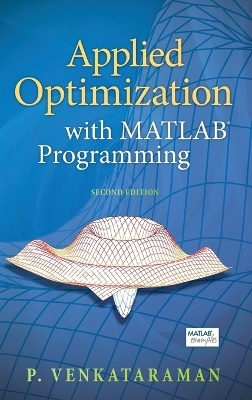 Applied Optimization with MATLAB Programming - P. Venkataraman