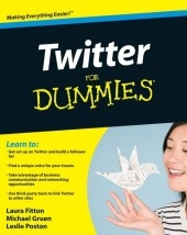 Twitter For Dummies - Laura Fitton, Michael Gruen, Leslie Poston