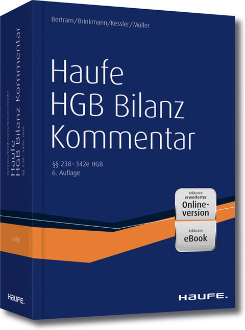 Haufe HGB Bilanz-Kommentar 6. Auflage plus Onlinezugang - Klaus Bertram, Ralph Brinkmann, Harald Kessler, Stefan Müller