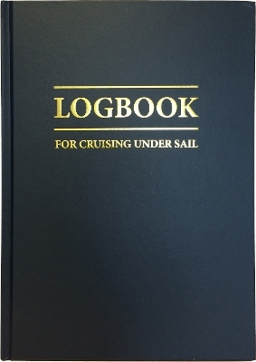 Logbook for Cruising Under Sail - John Mellor