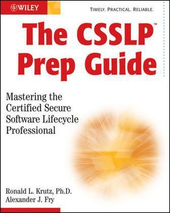 The CSSLP Prep Guide - Ronald L. Krutz, Alexander J. Fry