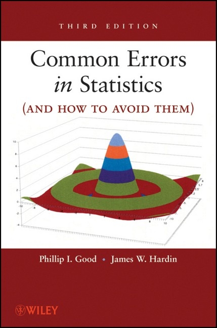 Common Errors in Statistics (and How to Avoid Them) - Phillip I. Good, James W. Hardin