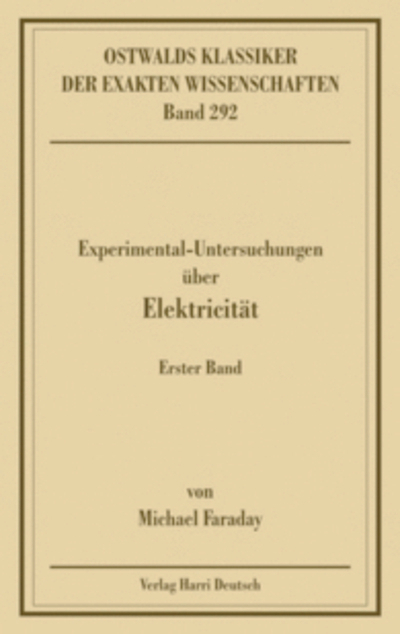 Experimentaluntersuchungen über Elektricität, Band 1 (Faraday)