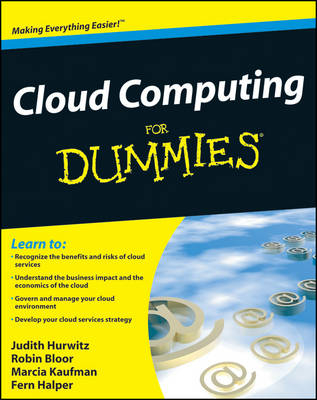 Cloud Computing For Dummies - Judith S. Hurwitz, Robin Bloor, Marcia Kaufman, Fern Halper