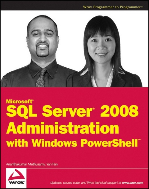 Microsoft SQL Server 2008 Administration with Windows PowerShell - Ananthakumar Muthusamy, Yan Pan