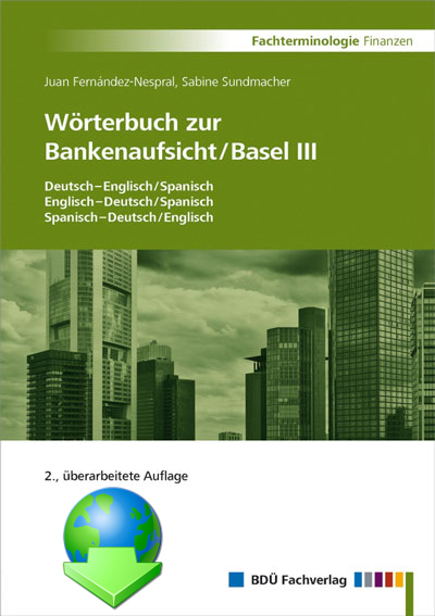 Wörterbuch zur Bankenaufsicht/Basel III Deutsch-Englisch-Spanisch - Juan Fernández-Nespral, Sabine Sundmacher