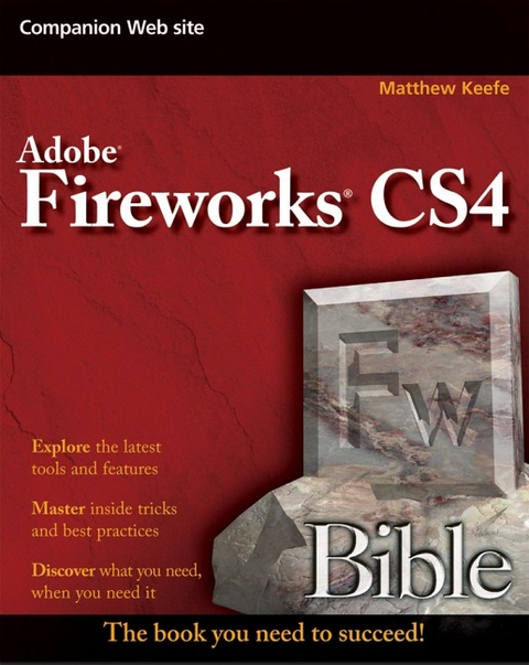 Adobe Fireworks CS4 Bible - Matthew Keefe