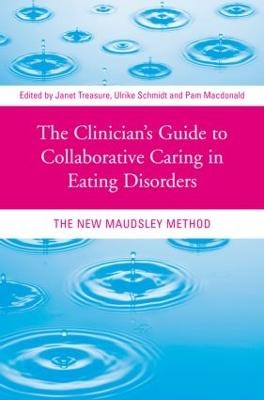 The Clinician's Guide to Collaborative Caring in Eating Disorders - 