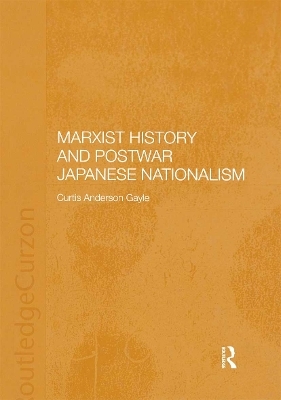 Marxist History and Postwar Japanese Nationalism - Curtis Anderson Gayle