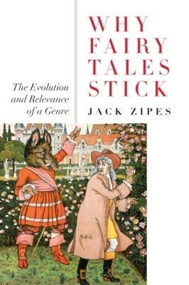 Why Fairy Tales Stick - Jack Zipes