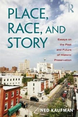 Place, Race, and Story - Ned Kaufman