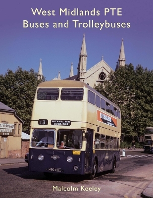 West Midlands PTE Buses and Trolleybuses - Malcolm Keeley