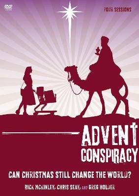 Advent Conspiracy - Rick McKinley, Chris Seay, Greg Holder