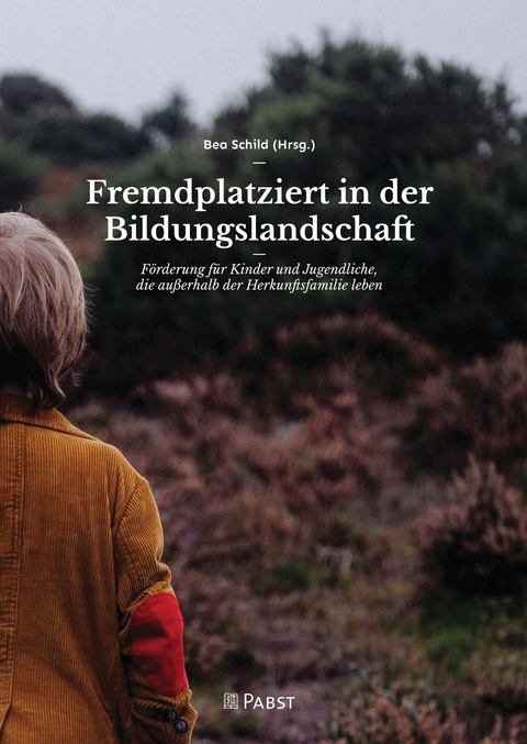 Fremdplatziert in der Bildungslandschaft -  Lars Becker,  Anna Drenig,  Dietmar Drenig et al.