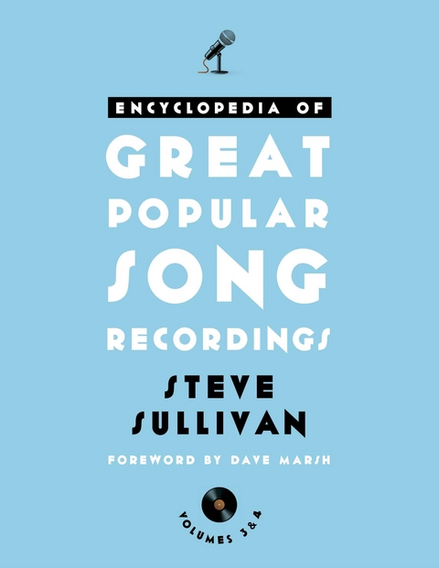 Encyclopedia of Great Popular Song Recordings -  Steve Sullivan