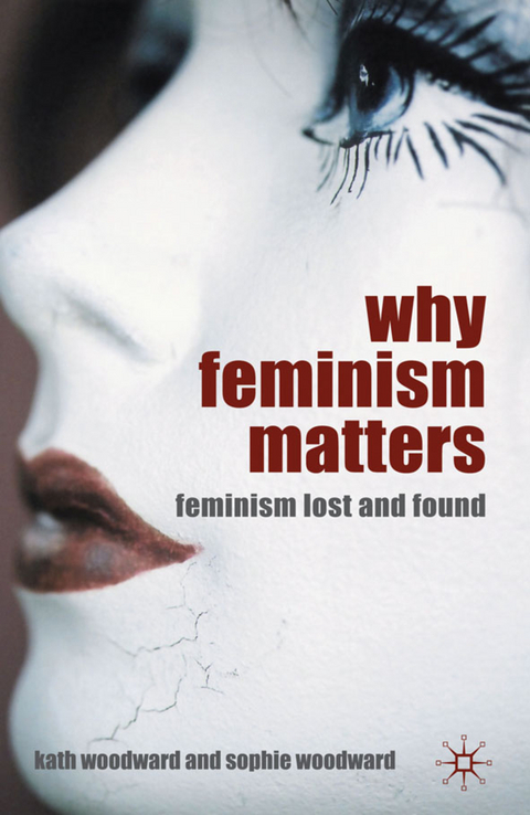 Why Feminism Matters - K. Woodward