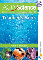 AQA Science: GCSE Biology Teacher's Book - Geoff Carr, Ruth Miller