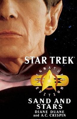 Star Trek: Signature Edition: Sand and Stars - Diane Duane, A.C. Crispin