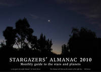 Stargazers' Almanac: Monthly Guide to the Stars and Planets - Bob Mizon