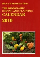 The Biodynamic Sowing and Planting Calendar - Maria Thun, Matthias Thun