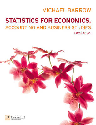 Statistics for Economics, Accounting and Business Studies - Michael Barrow